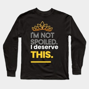 Spoiled Long Sleeve T-Shirt